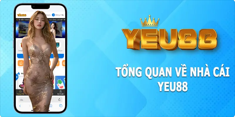 Tổng quan về nhà cái Yeu88